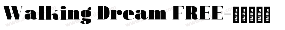 Walking Dream FREE字体转换